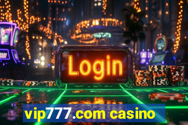 vip777.com casino